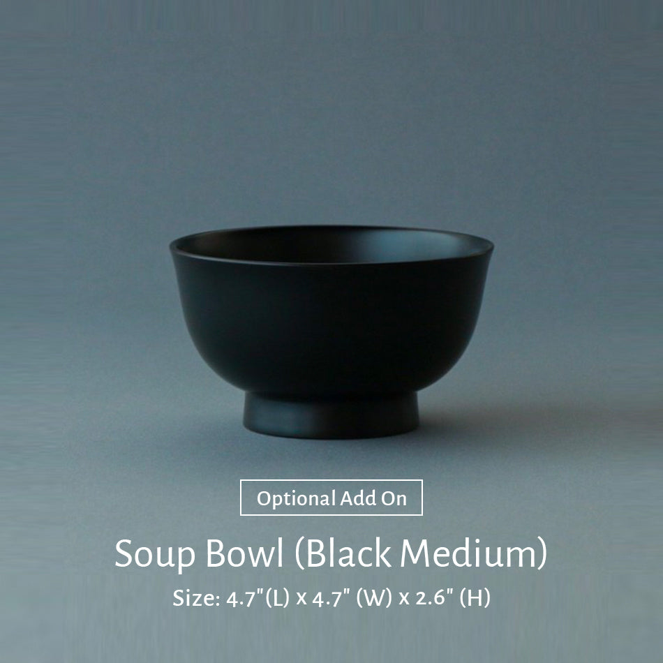 
                    
                      Optional Black Large Soup Bowl
                    
                  